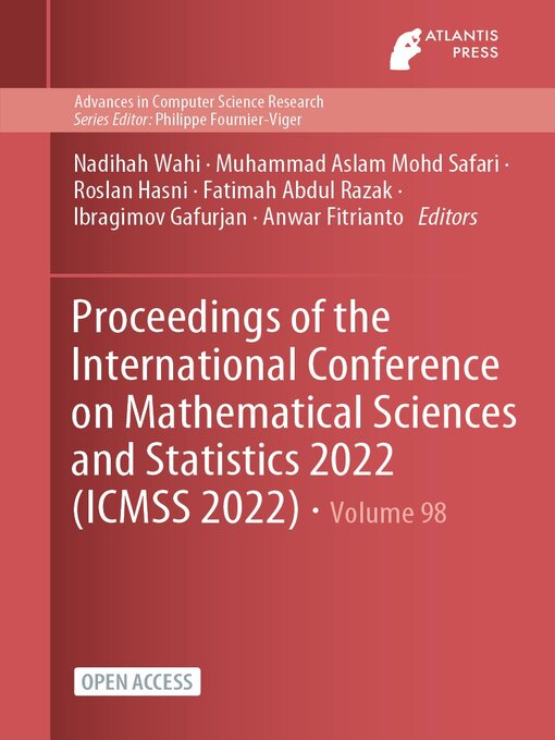 Title details for Proceedings of the International Conference on Mathematical Sciences and Statistics 2022 (ICMSS 2022) by Nadihah Wahi - Available